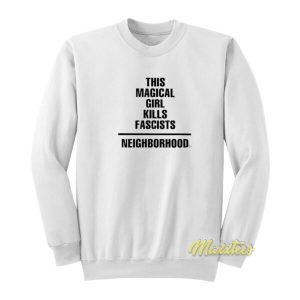 This Magical Girl Kills Fascists Sweatshirt