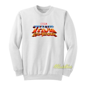 Thor Love and Thunder Sweatshirt