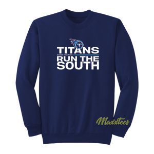 Titan Run The South Sweatshirt 1