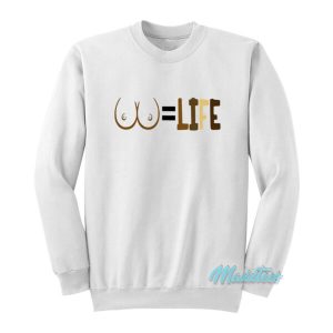 Titties Life Sweatshirt