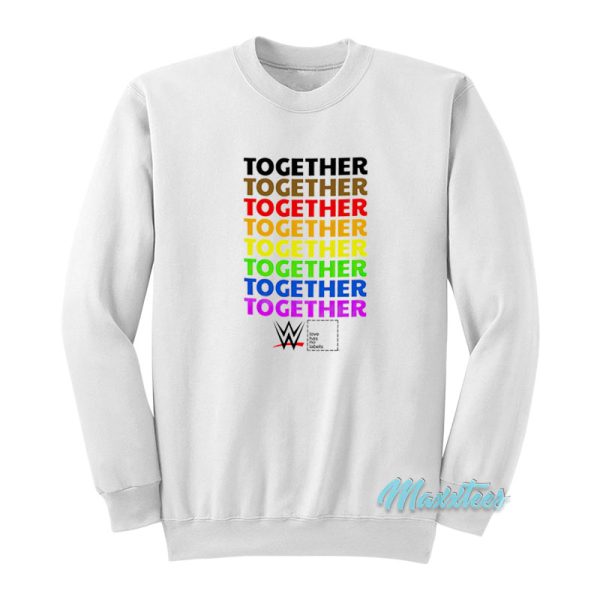 Together Pride Love Has No Labels Sweatshirt