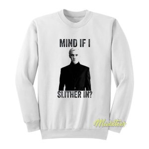 Tom Felton Mind If I Slither In Sweatshirt