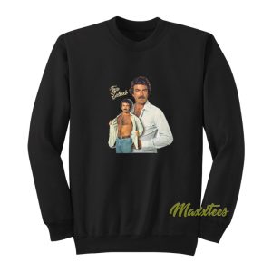 Tom Selleck is The Daddy Sweatshirt 1