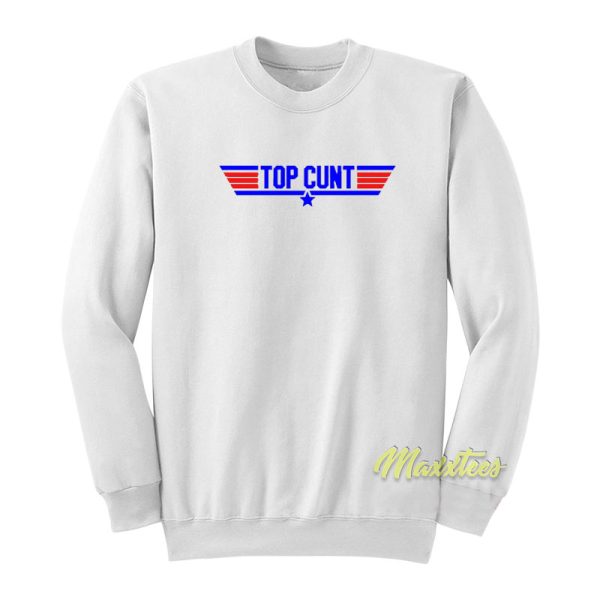 Top Cunt Sweatshirt