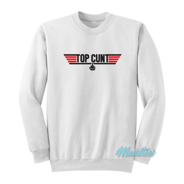 Top Cunt Top Gun Logo Parody Sweatshirt