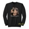 Torn I’m All Out Of Faith This Is How I Feel Sweatshirt