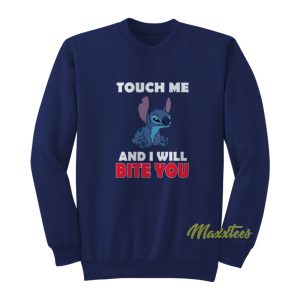 Touch Me and I Will Bite You Stitch Sweatshirt 1