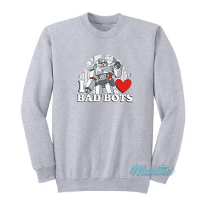 Transformers I Love Bad Bots Sweatshirt