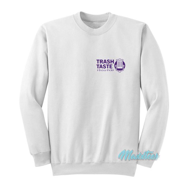 Trash Taste Sweatshirt