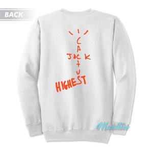 Travis Scott Cactus Jack Highest Sweatshirt