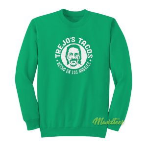 Trejo’s Tacos Heco En Los Angeles Sweatshirt