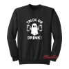 Trick or Drink Halloween Sweatshirt