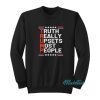 Trump Truth Really Upsets Most People Sweatshirt