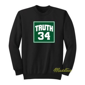 Truth 34 Sweatshirt