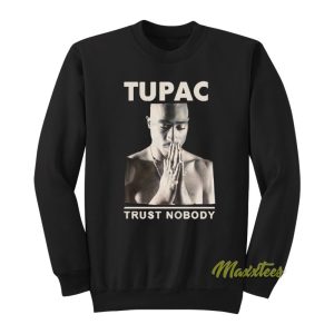 Tupac Trust Nobody Vintage Sweatshirt 1