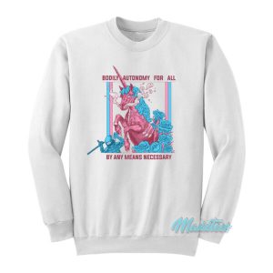 Unicorn Bodily Autonomy For All Sweatshirt