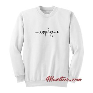 Unplug Font Sweatshirt