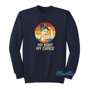 Unvaccinated Retro My Body My Choice Sweatshirt 1