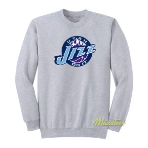 Utah Jizz On It Sweatshirt