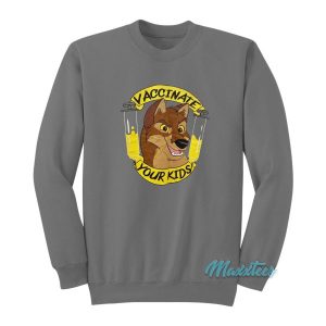 Vaccinate Your Kids Balto Sweatshirt 2