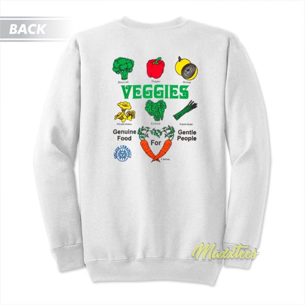 Veggies Genuine Food For Gentle People Sweatshirt