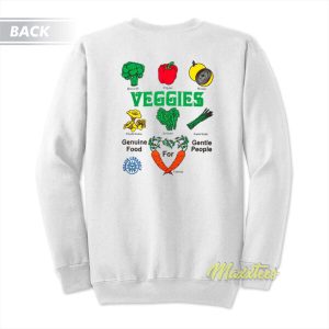 Veggies Genuine Food For Gentle People Sweatshirt 3