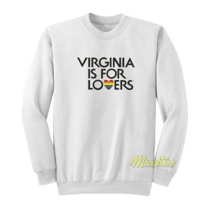 Virginia Is For Lovers Pride Sweatshirt 1