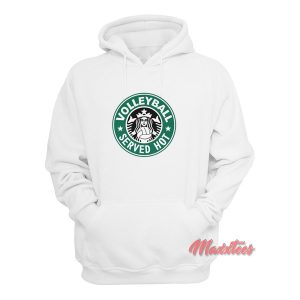 Volley Ball Served Hot Starbucks Hoodie