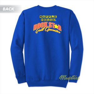 Waffle House Rockstar Sweatshirt 1