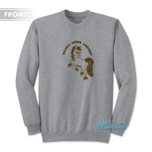 Wanna Horse Around My Barn Or Yours Sweatshirt 3