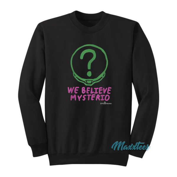 We Believe Mysterio Marvel Spiderman Sweatshirt