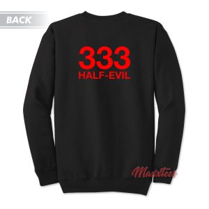 We Shoot Racists Half Evil Sweatshirt 2