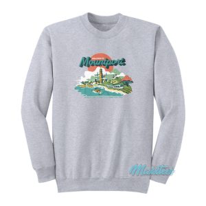 Welcome To Mountport Where The Mountains Sweatshirt 1