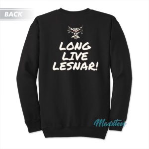 Well Here Comes The Pain Long Live Lesnar Sweatshirt 2