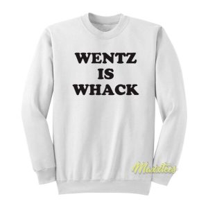 Wentz Is Weck Sweatshirt 2
