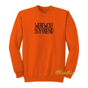 Werewolf Boyfriend Sweatshirt 1