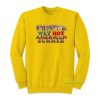 Wet Hot American Summer Sweatshirt