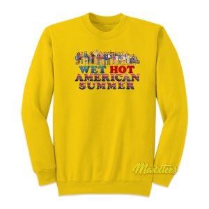 Wet Hot American Summer Sweatshirt 1