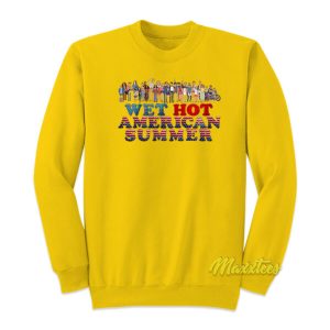 Wet Hot American Summer Sweatshirt 2