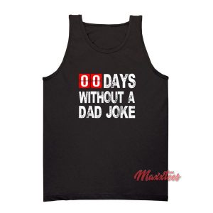 Zero Days Without a Dad Joke Tank Top 2