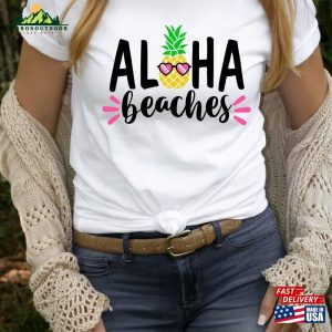 Aloha Beaches T Shirt Vacation Shirt Summer Hoodie Unisex 3