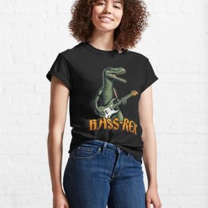 Bass Rex Guitar Dinosaur Classic T Shirt Sweatshirt 4