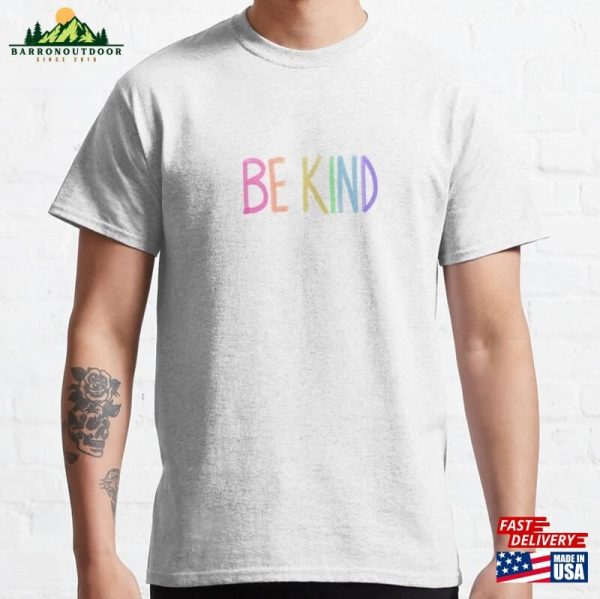 Be Kind Pastel Rainbow Classic T-Shirt Hoodie Sweatshirt