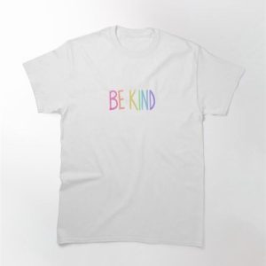 Be Kind Pastel Rainbow Classic T-Shirt Hoodie Sweatshirt