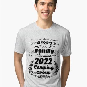 Berry Family Vacation Camping Group Trip Mountain 2022 Tri Blend T-Shirt Hoodie Sweatshirt