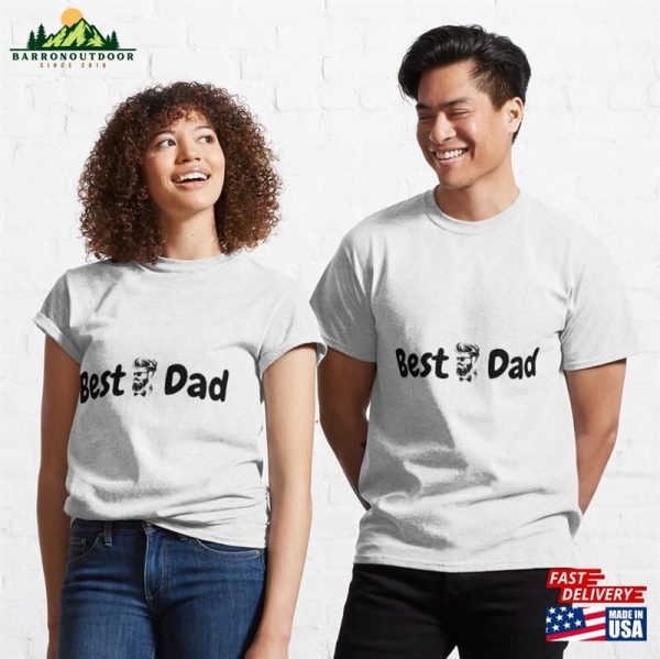 Best Dad Classic T-Shirt Unisex