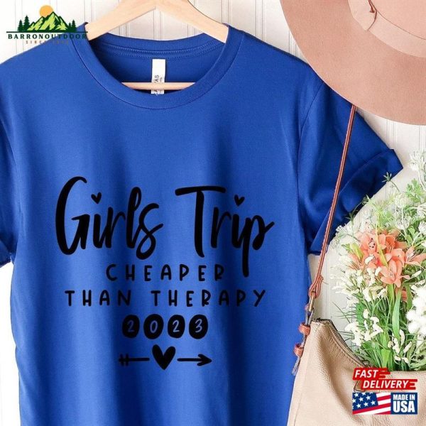 Best Friends Shirt Girls Trip Cheaper Than Therapy 2023 Shirts Vacation Hoodie Sweatshirt