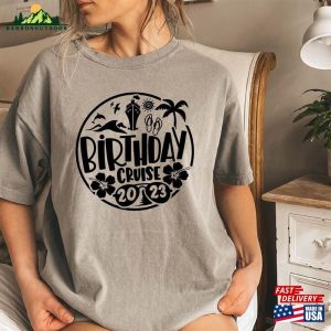 Birthday Cruise 2023 Comfort Colors Shirt Girls Trip Women Vacation T Shirt Sweatshirt 3