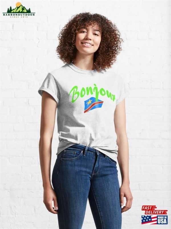 Bonjour (Hello In French) Congo Flag Classic T-Shirt Hoodie Sweatshirt