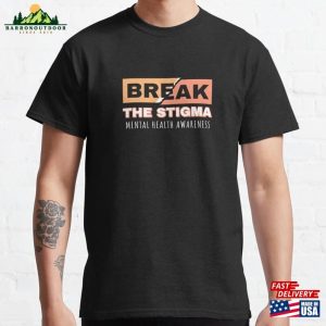 Break The Stigma Classic T-Shirt Unisex